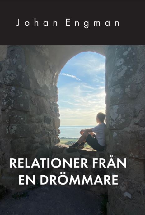 Johan Engman : Relationer från en drömmare