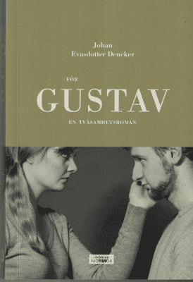 Johan Evasdotter Dencker : För Gustav