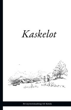 Johan Fahlvik Thilander : Kaskelot : ett äventyrslandskap till Kutulu