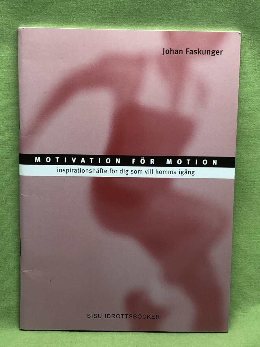 Johan Faskunger : Motivation för motion