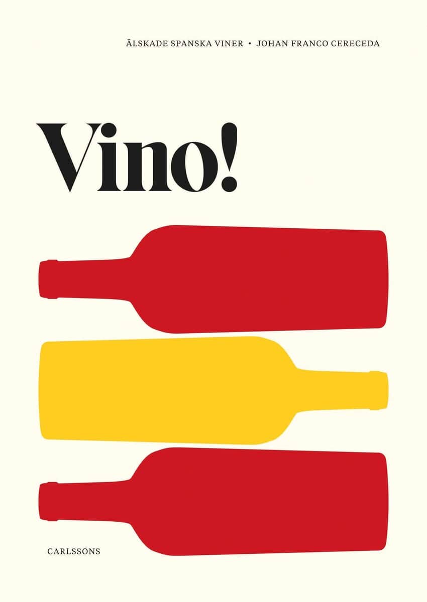 Johan Franco Cereceda : Vino! : Älskade spanska viner