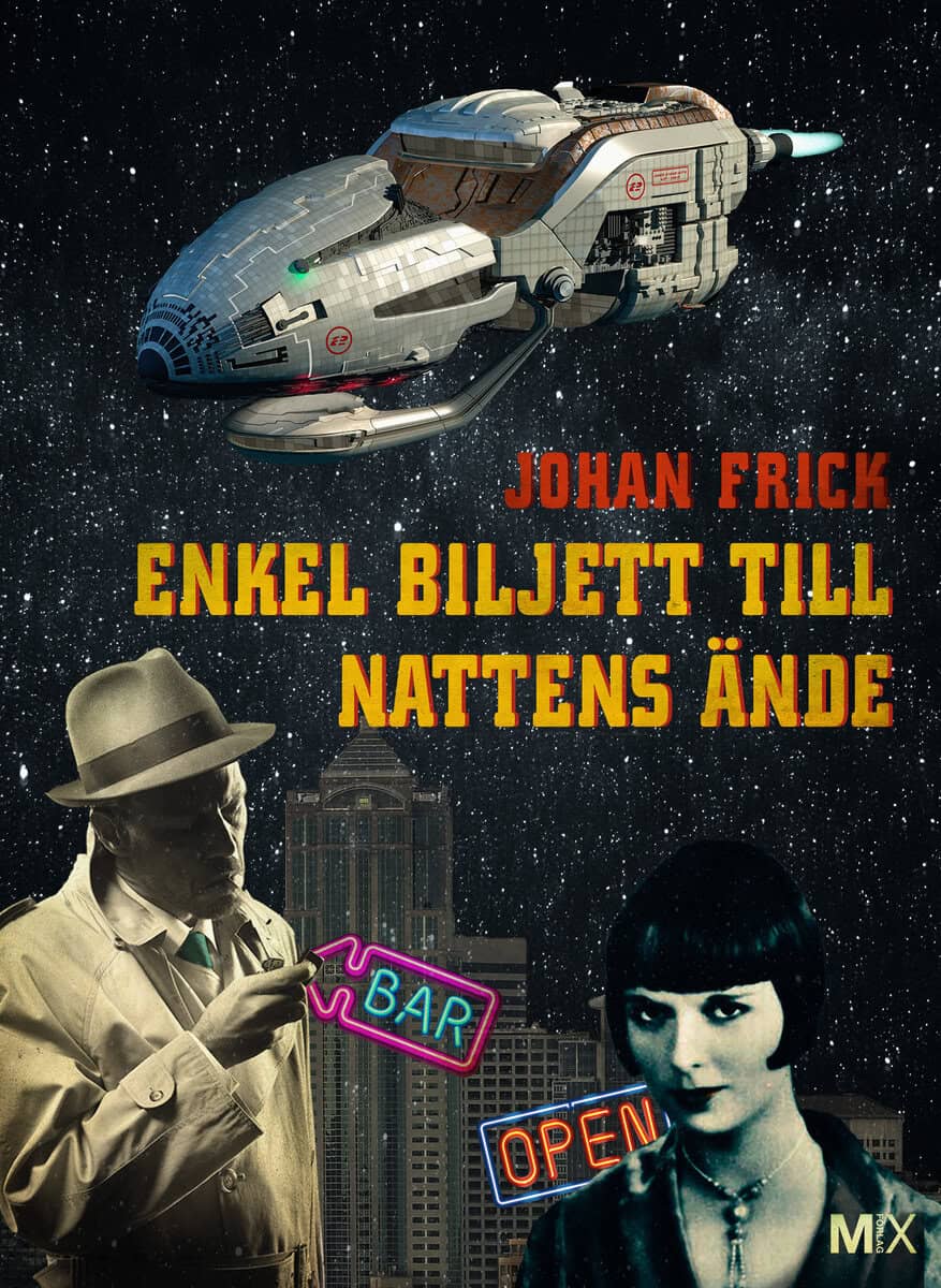 Johan Frick : Enkel biljett till nattens ände
