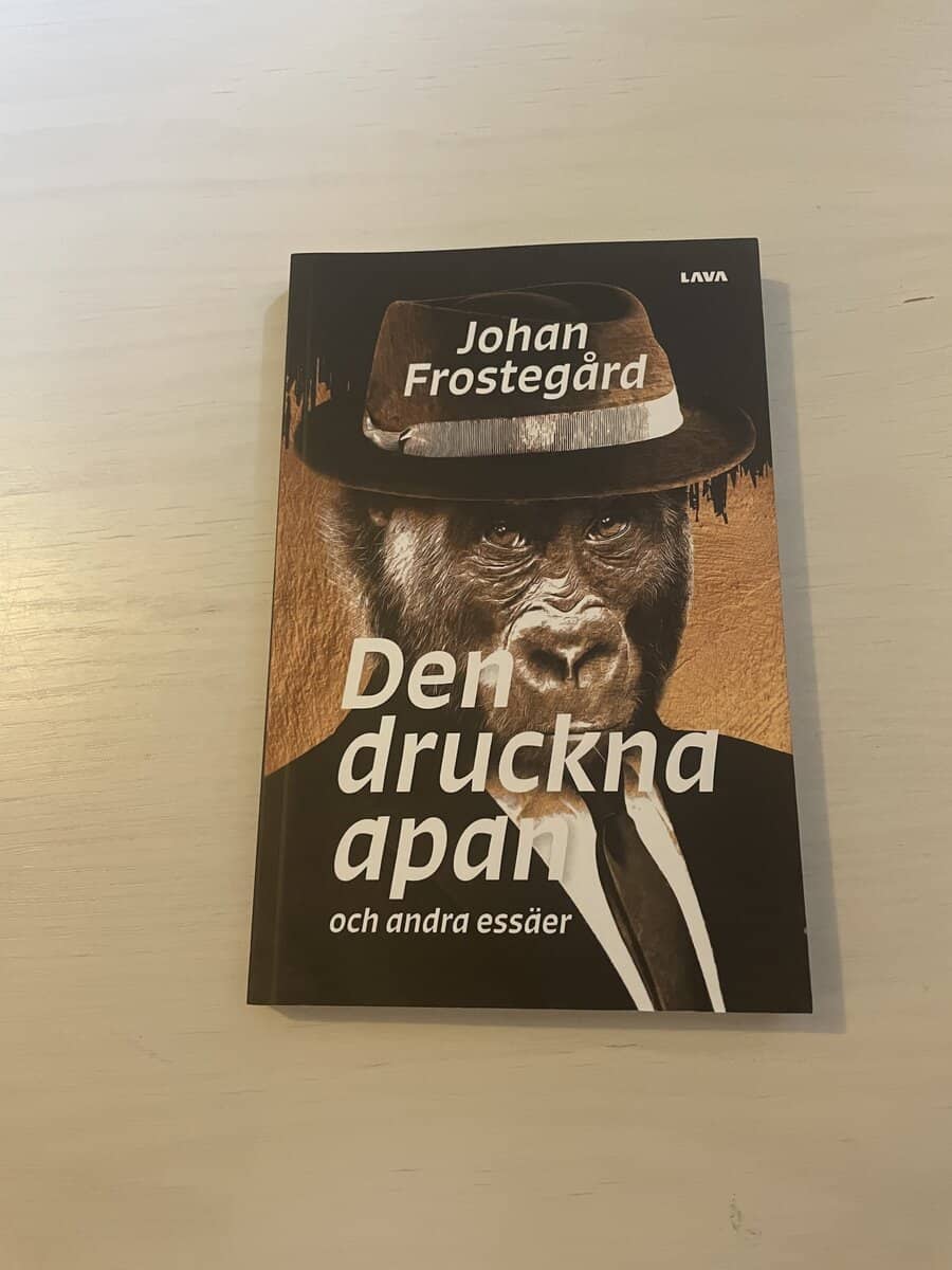 Johan Frostegård : Den druckna apan