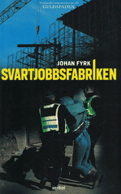 Johan Fyrk : Svartjobbsfabriken