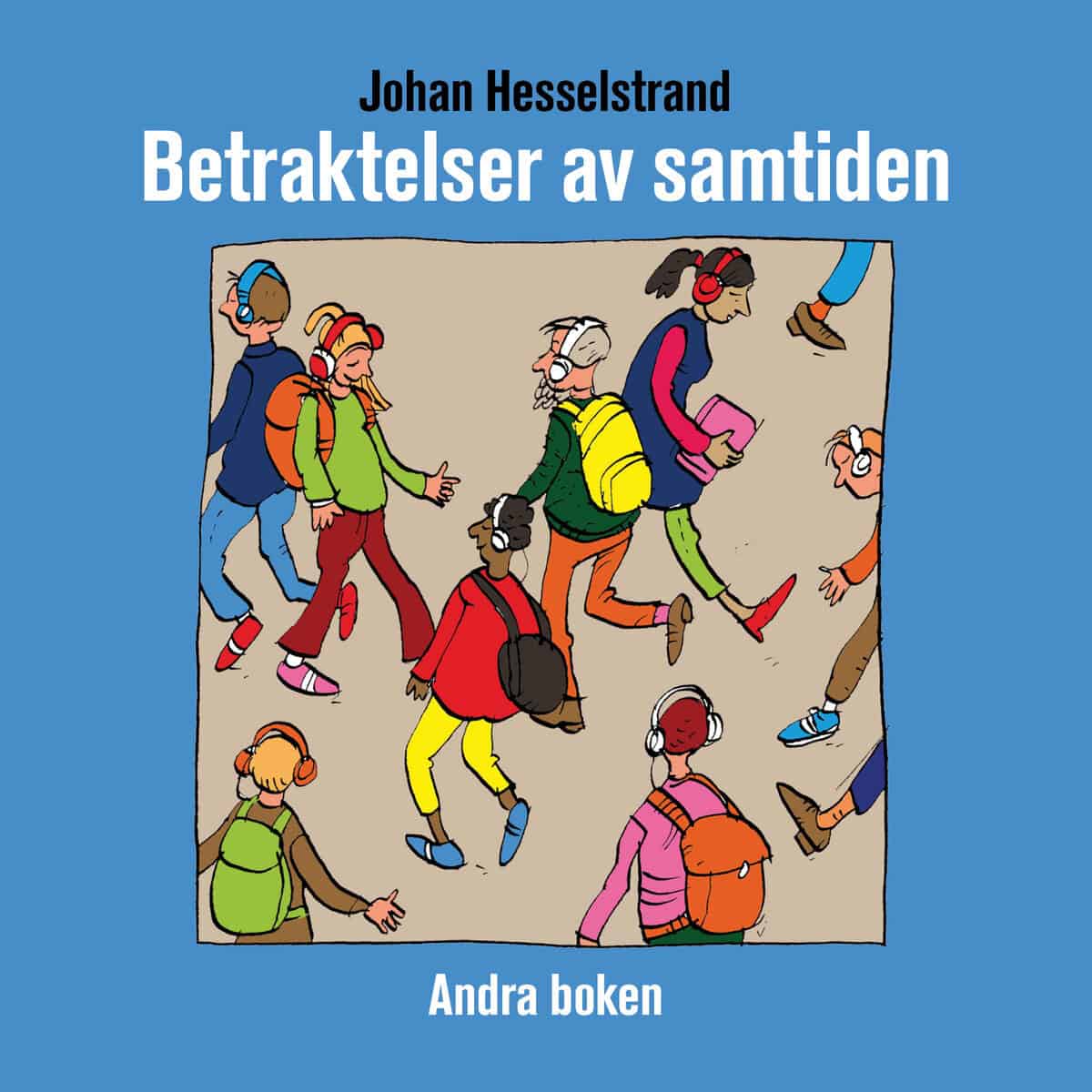 Johan Hesselstrand : Betraktelser av samtiden andra boken