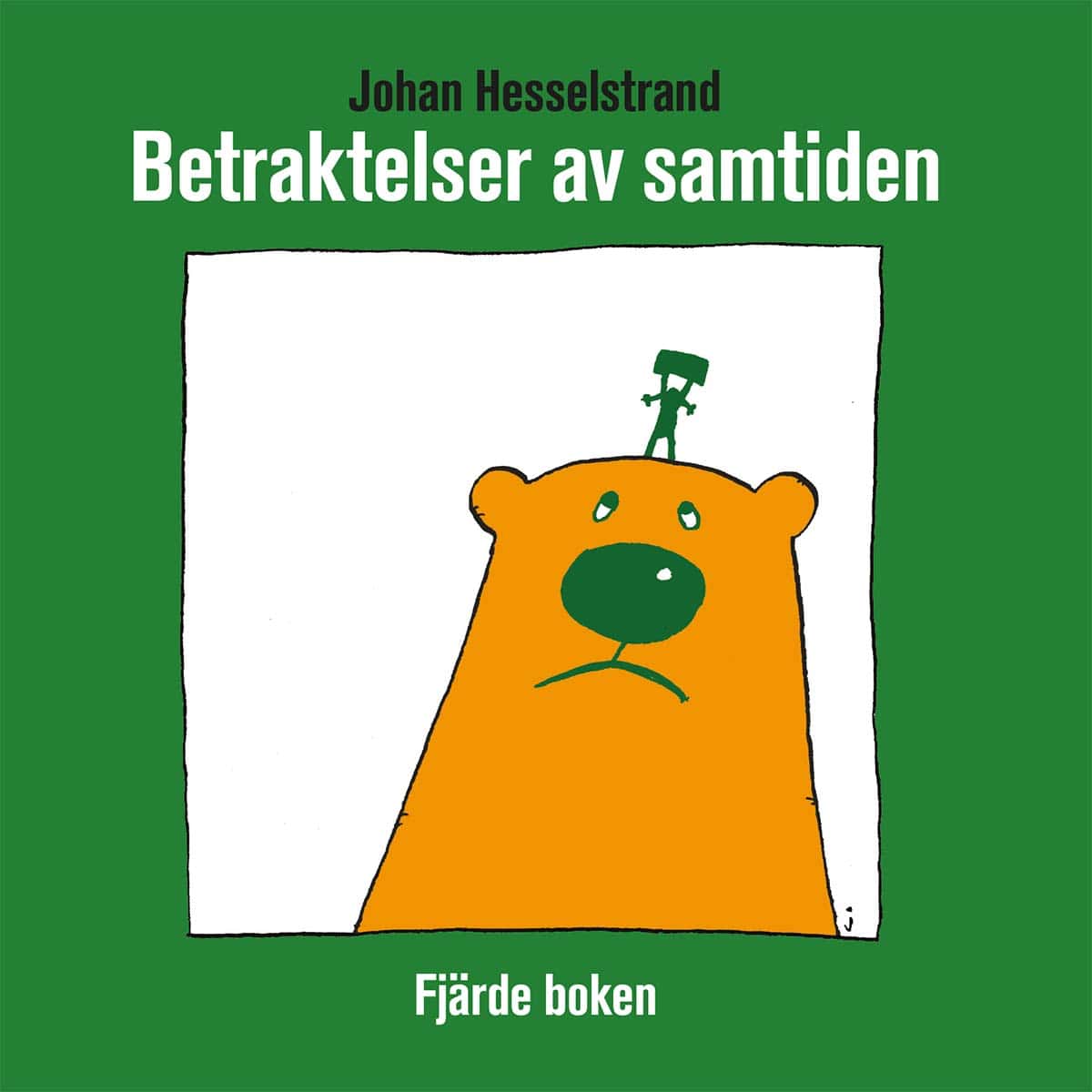 Johan Hesselstrand : Betraktelser av samtiden fjärde boken