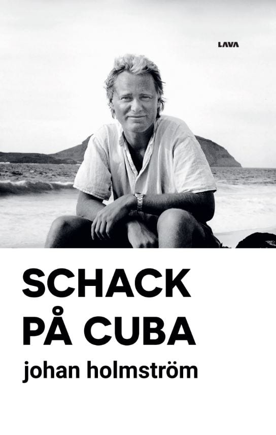 Johan Holmström : Schack på Cuba
