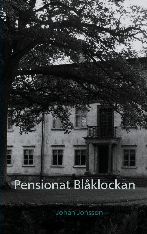 Johan Jonsson : Pensionat Blåklockan