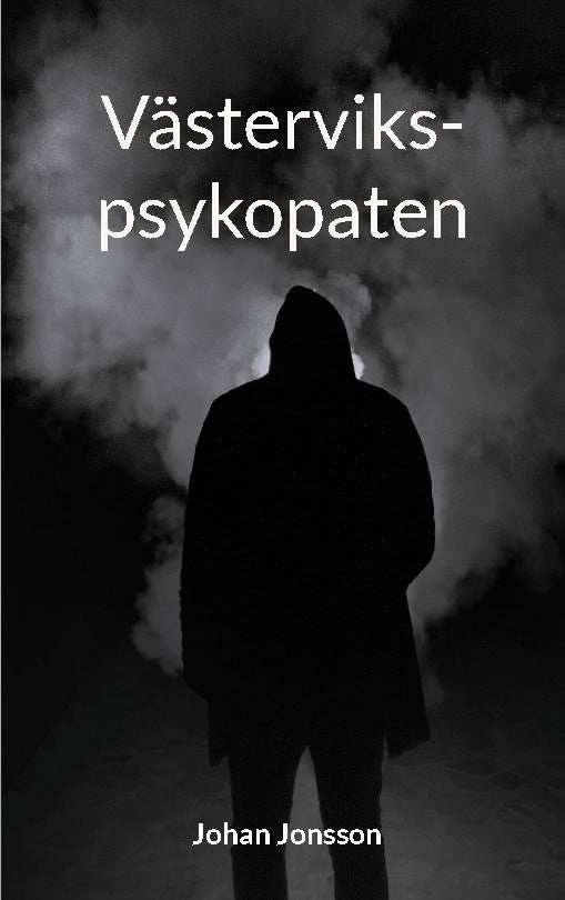 Johan Jonsson : Västervikspsykopaten