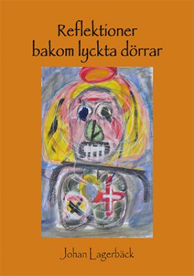 Johan Lagerbäck : Reflektioner bakom lyckta dörrar
