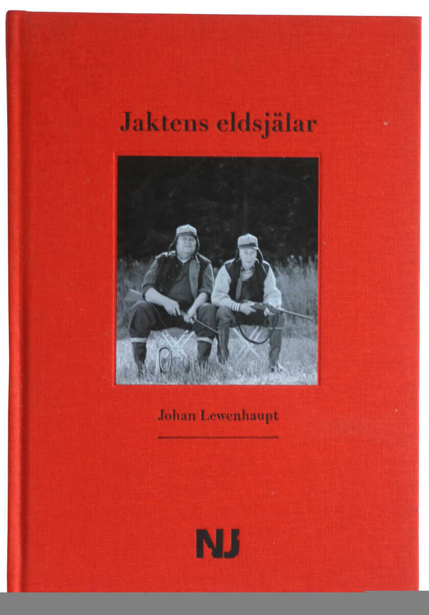 Johan Lewenhaupt : Jaktens eldsjälar