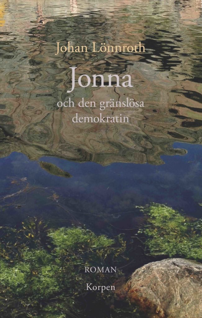 Johan Lönnroth : Jonna och den gränslösa demokratin
