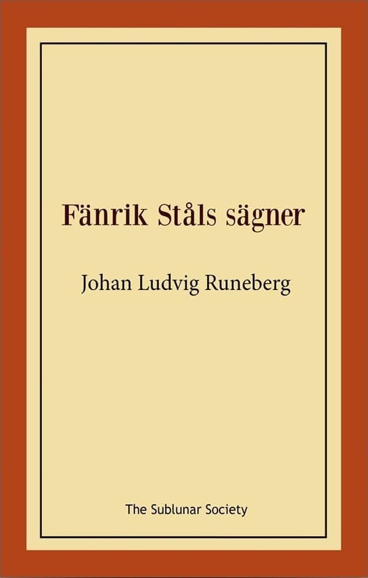 Johan Ludvig Runeberg : Fänrik Ståls sägner