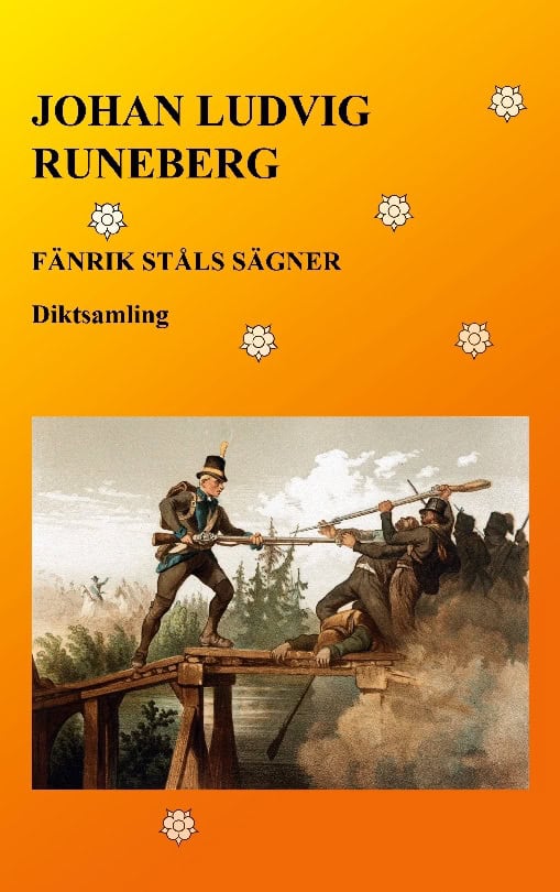 Johan Ludvig Runeberg : Fänrik Ståls sägner