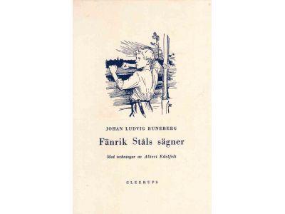 Johan Ludvig Runeberg : Fänrik Ståls sägner. En samling sånger*