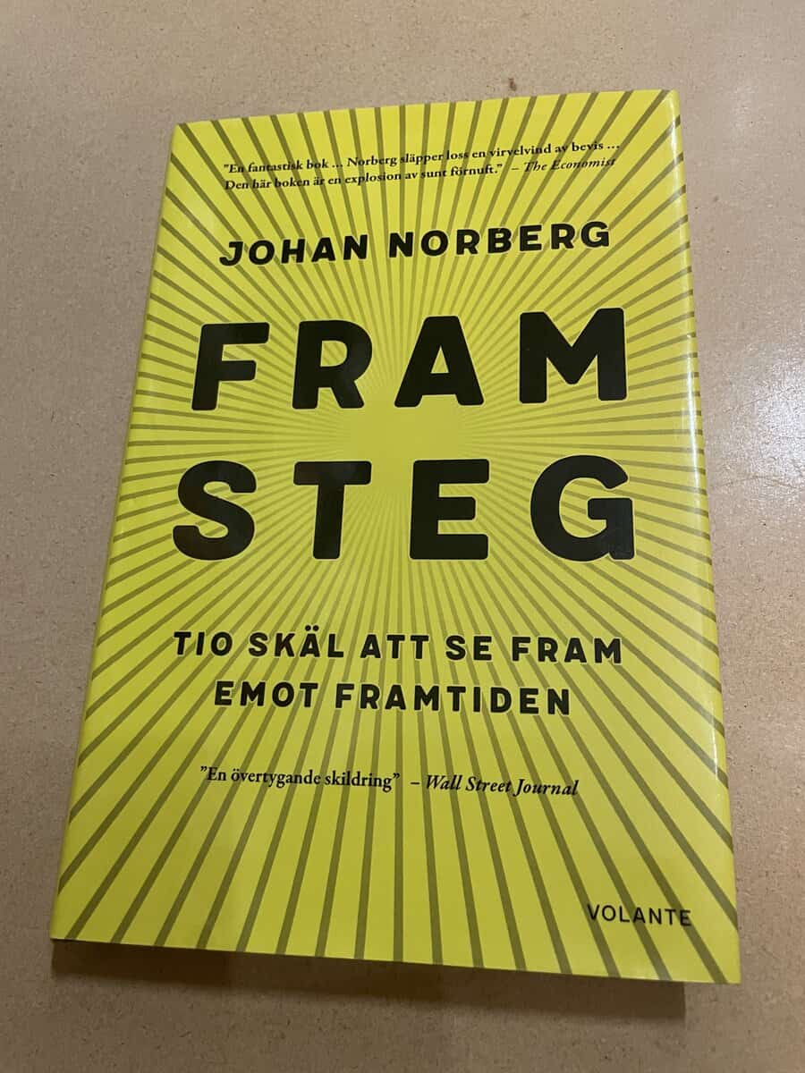 Johan Norberg : Framsteg tio skäl att se fram emot framtiden