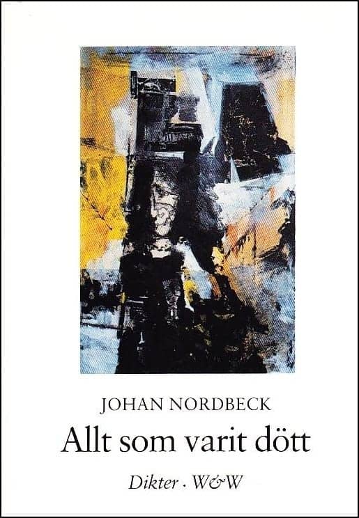 Johan Nordbeck : Allt som varit dött