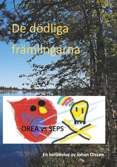 Johan Olsson : De dödliga främlingarna