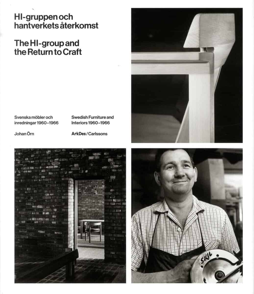 Johan Örn : HI-gruppen och hantverkets återkomst : svenska möbler och inredningar 1960-1966