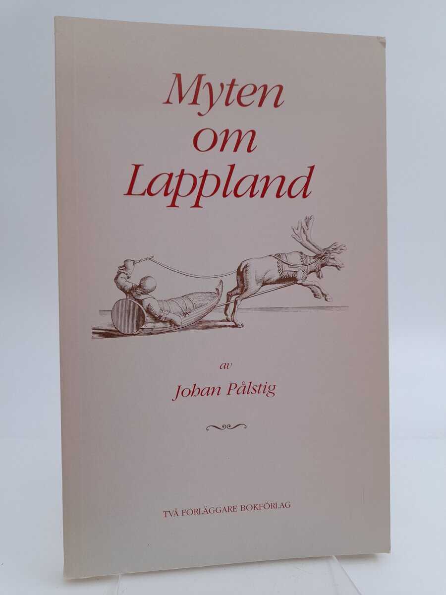 Johan Pålstig : Myten om Lappland