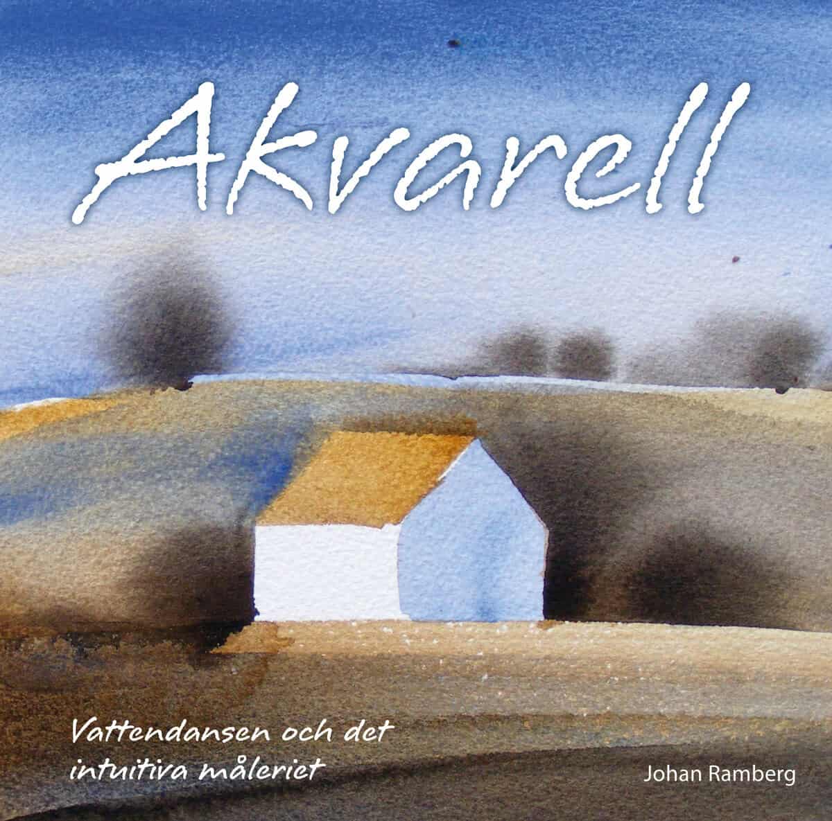 Johan Ramberg : Akvarell : vattendansen och det intuitiva måleriet