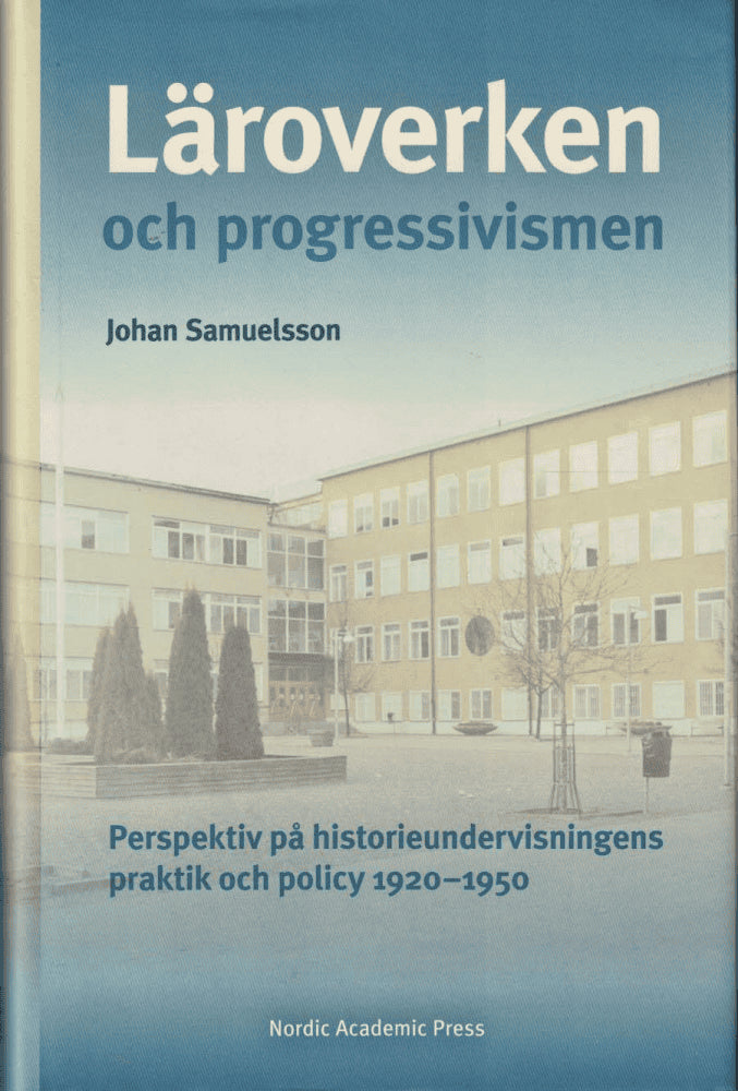 Johan Samuelsson : Läroverken och progressivismen