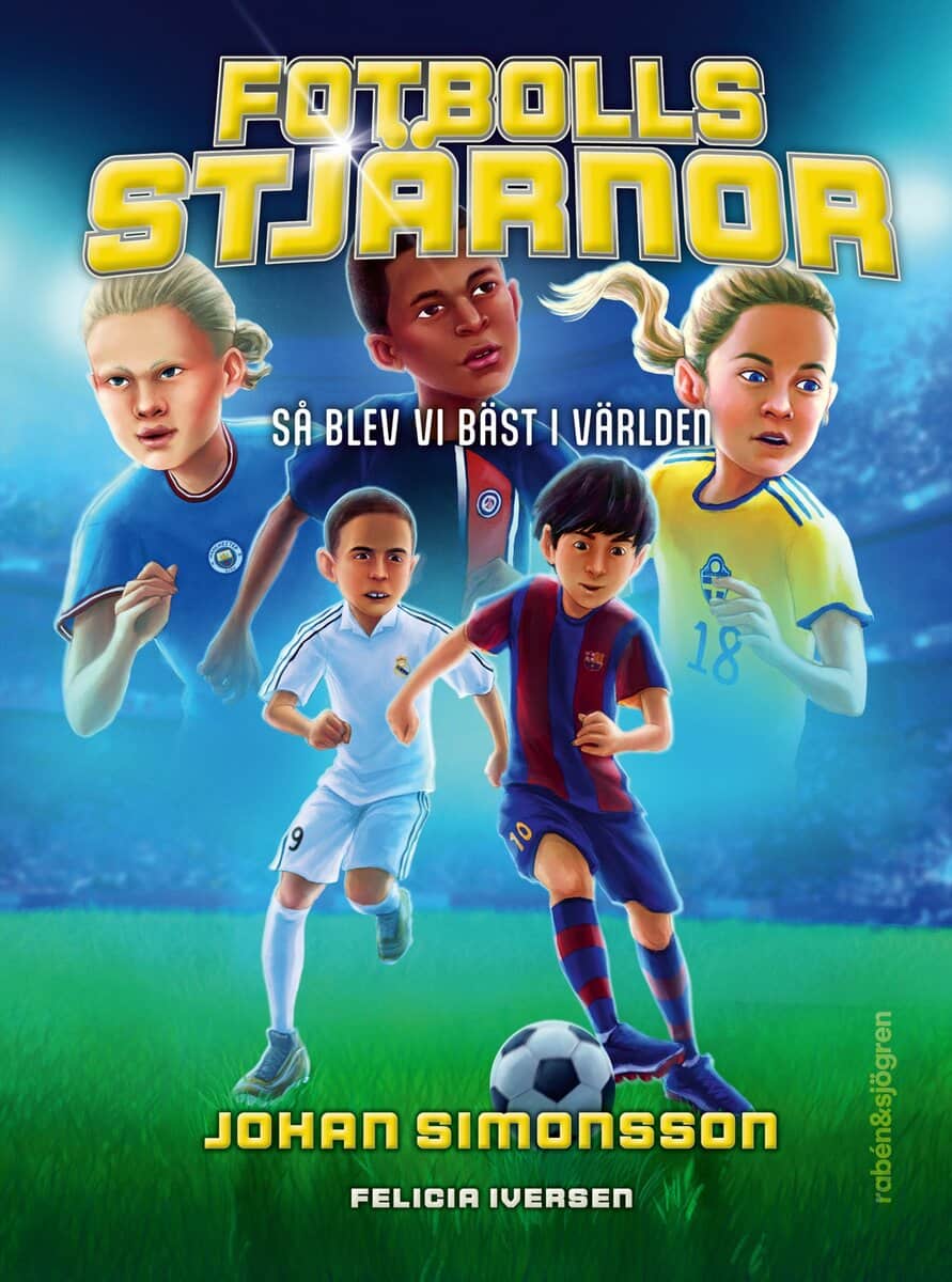 Johan Simonsson : Fotbollsstjärnor : så blev vi bäst i världen