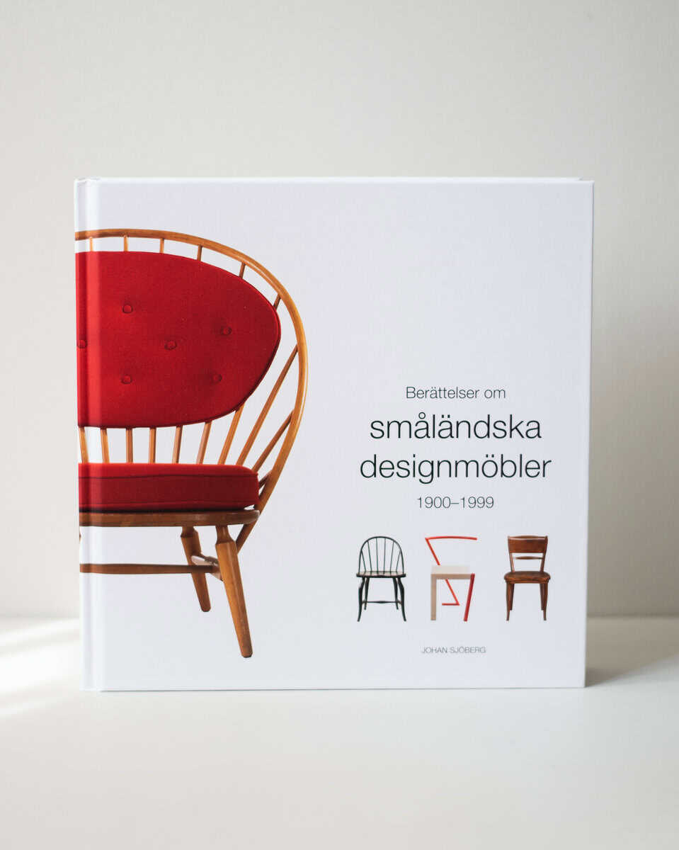 Johan Sjöberg : Berättelser om småländska designmöbler 1900-1999