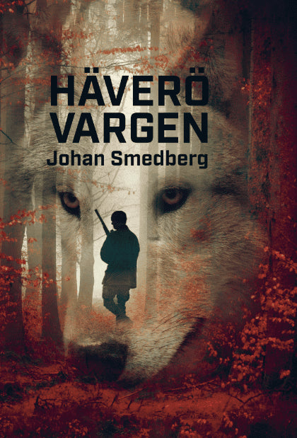Johan Smedberg : Häverövargen