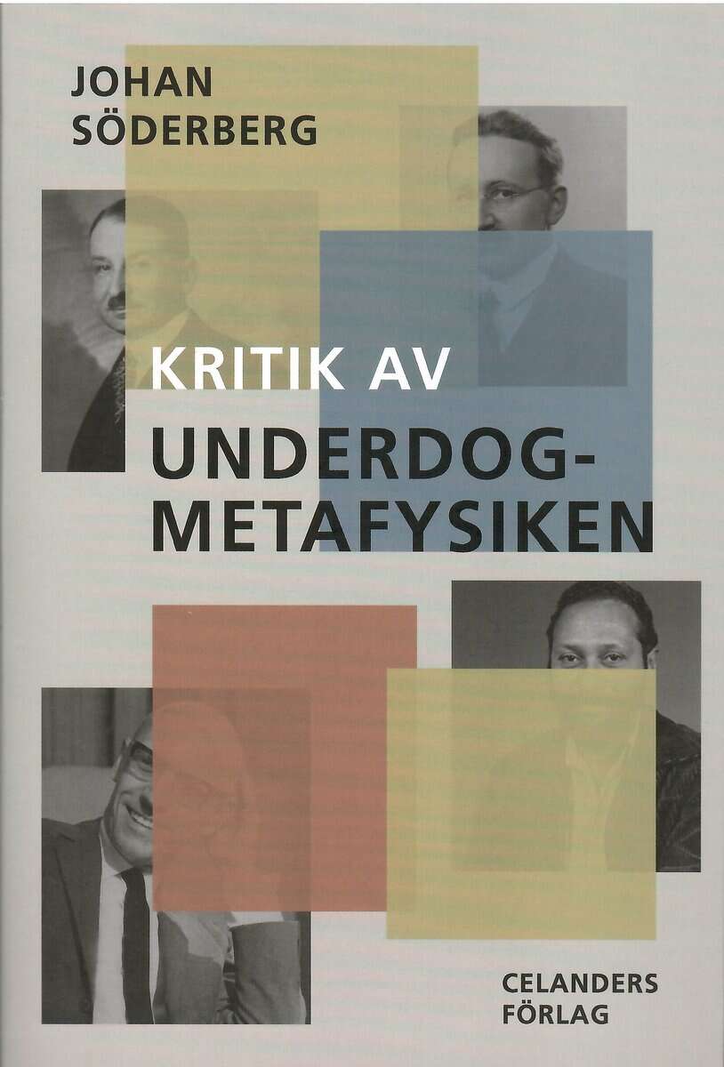 Johan Söderberg : Kritik av underdog-metafysiken