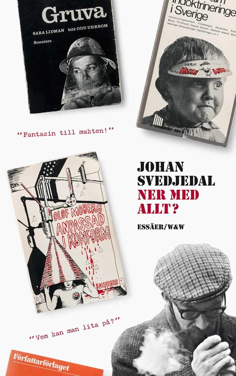 Johan Svedjedal : Ner med allt? : essäer om protestlitteraturen och demokratin, cirka 1965-1975