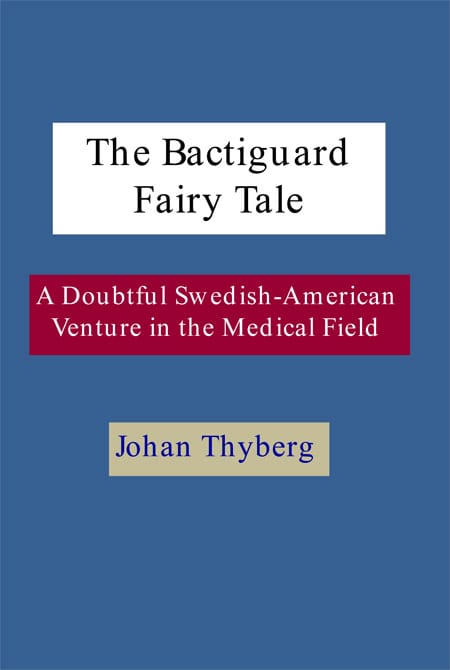 Johan Thyberg : The Bactiguard Fairy Tale