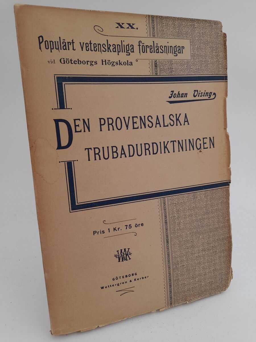 Johan Vising : Den provensalska trubadurdiktningen