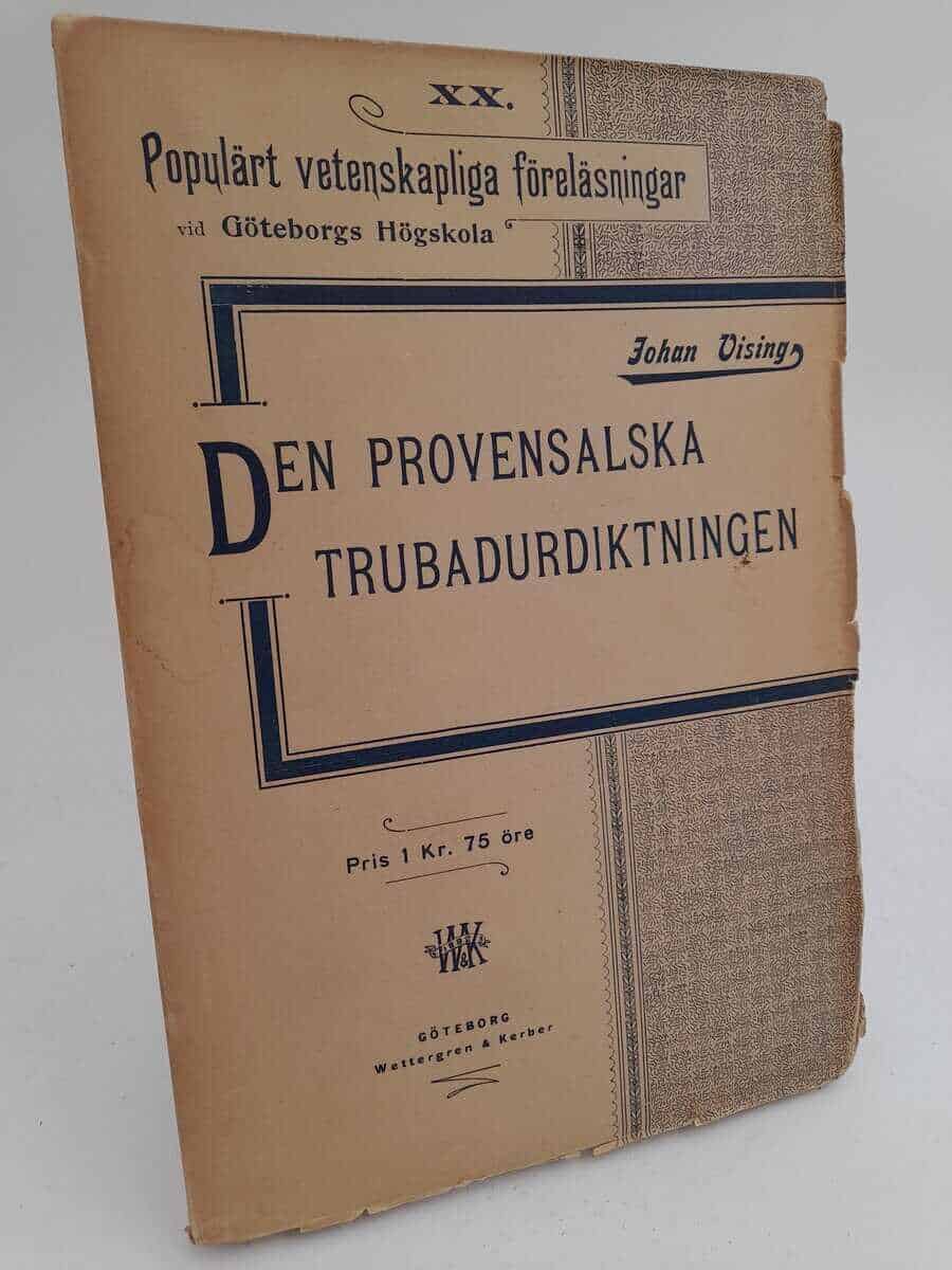 Johan Vising : Den provensalska trubadurdiktningen