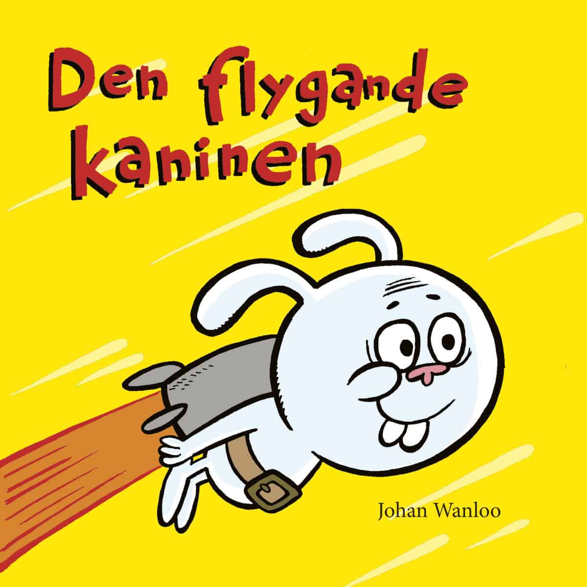 Johan Wanloo : Den flygande kaninen