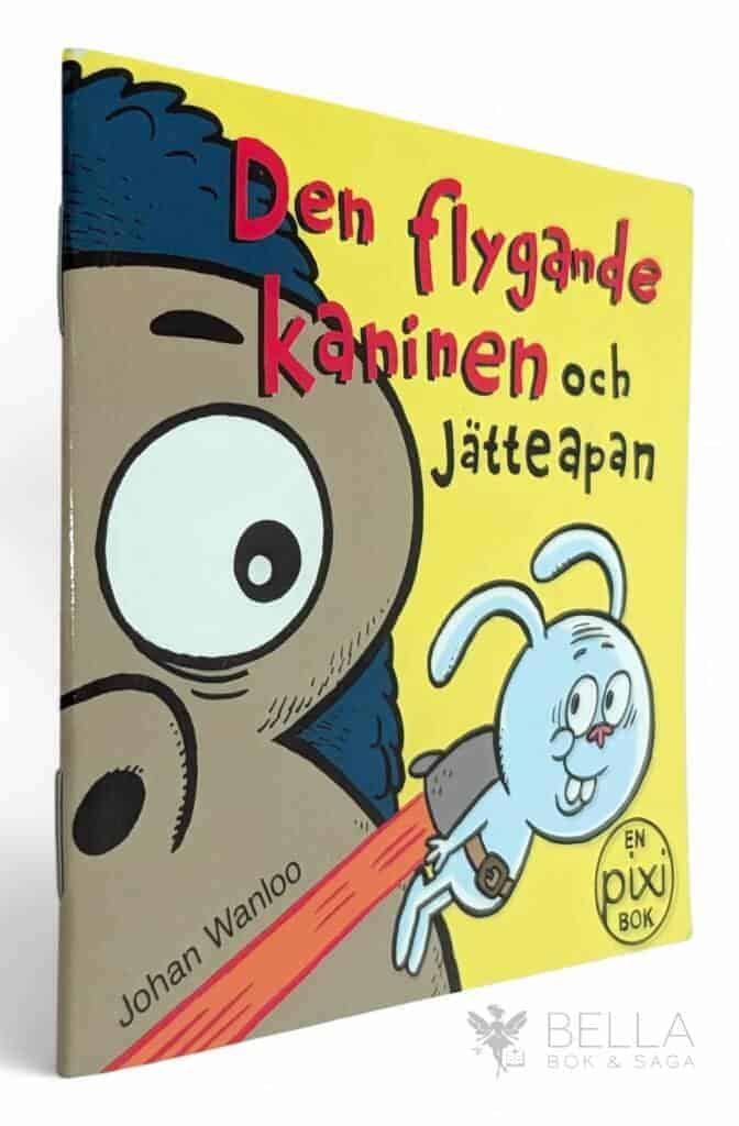 Johan Wanloo : Den flygande kaninen och jätteapan
