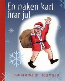 Johan Werkmäster : En naken karl firar jul
