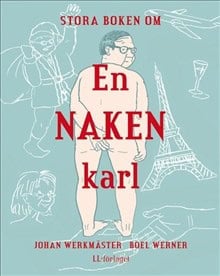 Johan Werkmäster : Stora boken om en naken karl