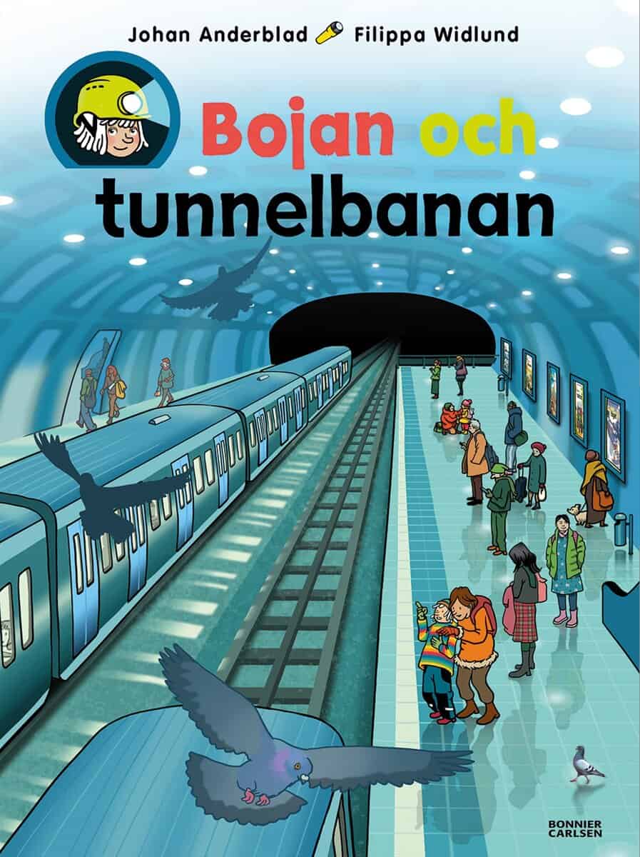 Anderblad, Johan; Widlund, Filippa : Bojan och tunnelbanan