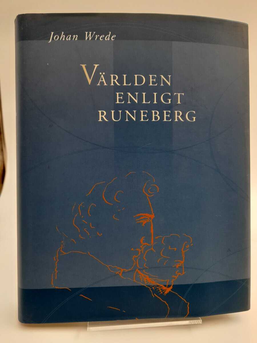Johan Wrede : Världen enligt Runeberg