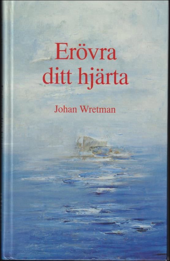 Johan Wretman : Erövra ditt hjärta