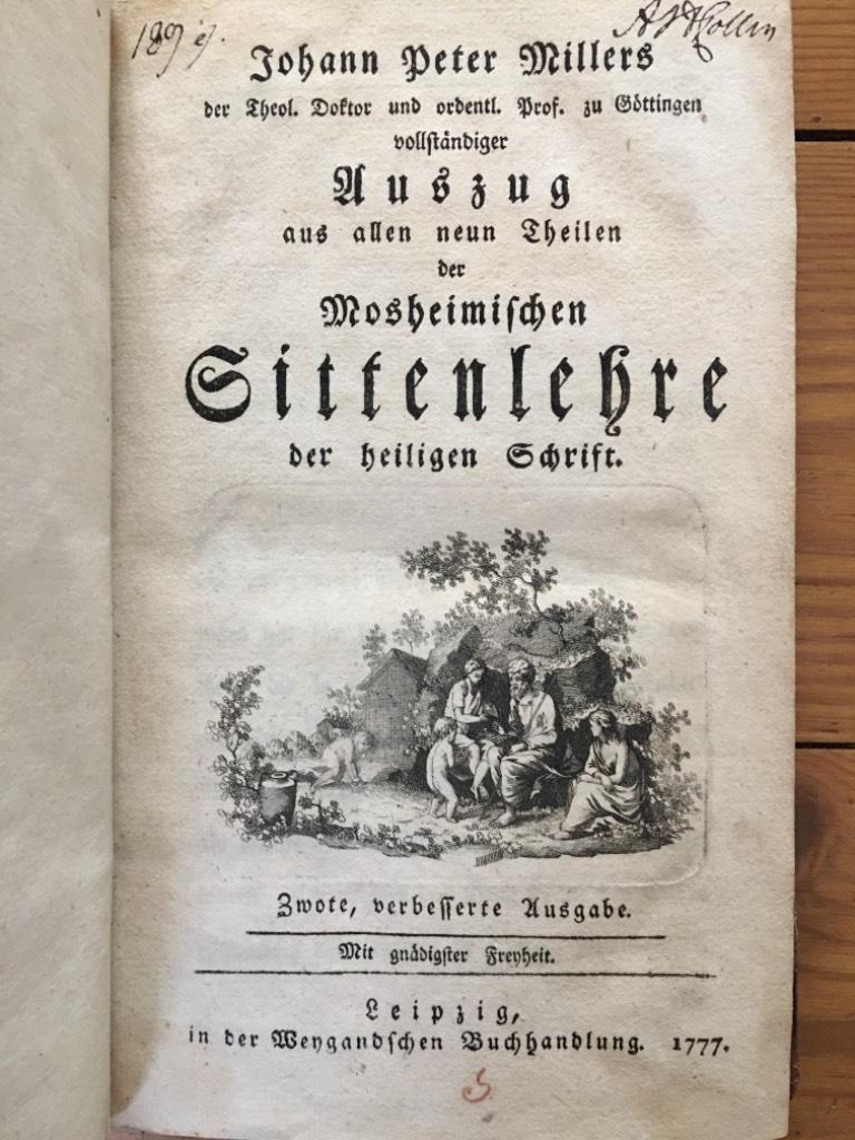 Johann Peter Millers : Auszug aus allen neun Theilen der Mosheimischen Sittenlehre der Heiligen Schrift