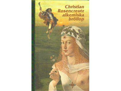 Johann Valentin Andreae : Christian Rosencreutz alkemiska bröllop år 1459