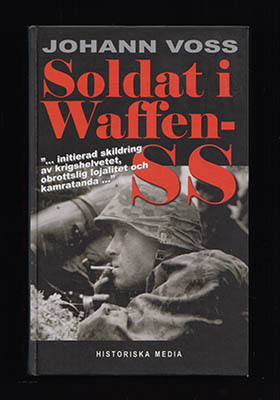 Johann Voss : Soldat i Waffen-SS. Ett ögonvittne berättar