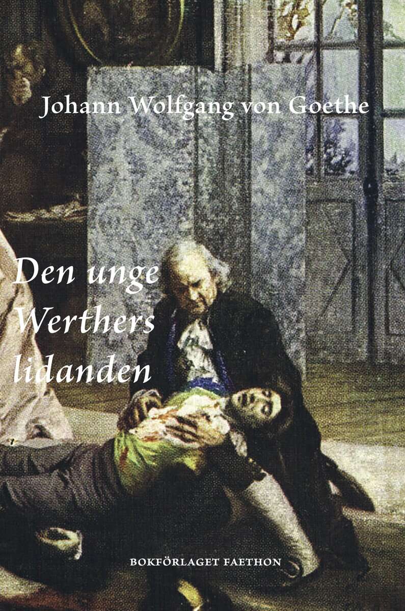 Johann Wolfgang von Goethe : Den unge Werthers lidanden