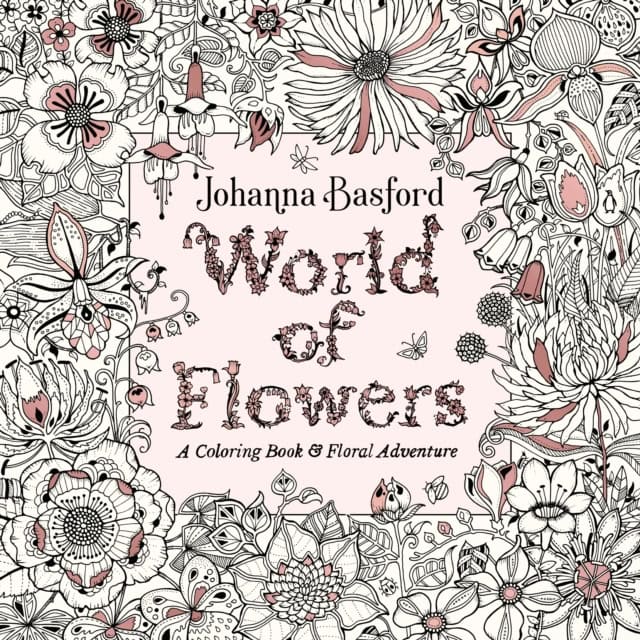 Johanna Basford : World of Flowers