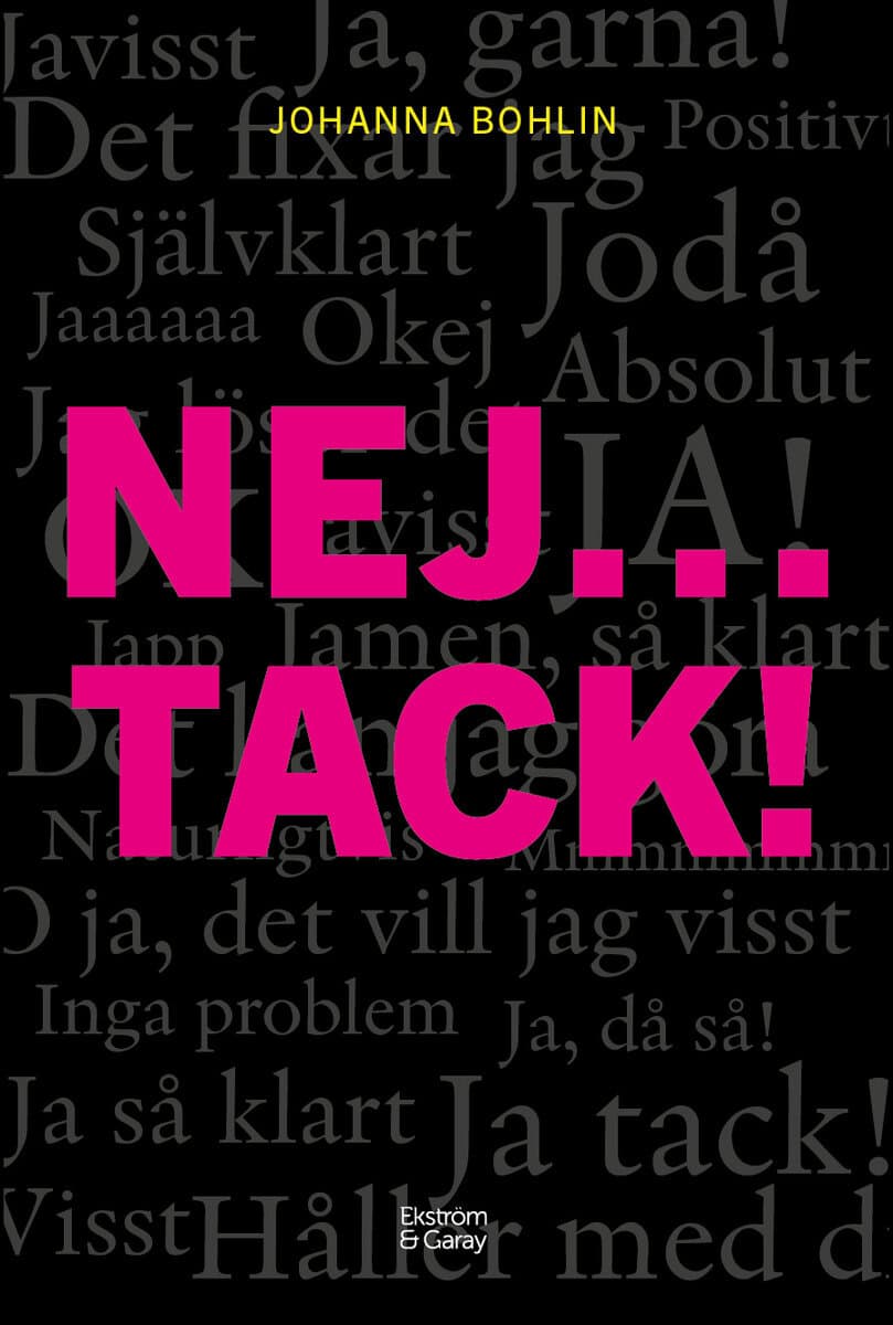 Johanna Bohlin : Nej...tack! : nu räcker det - sluta säga ja när magen säger nej