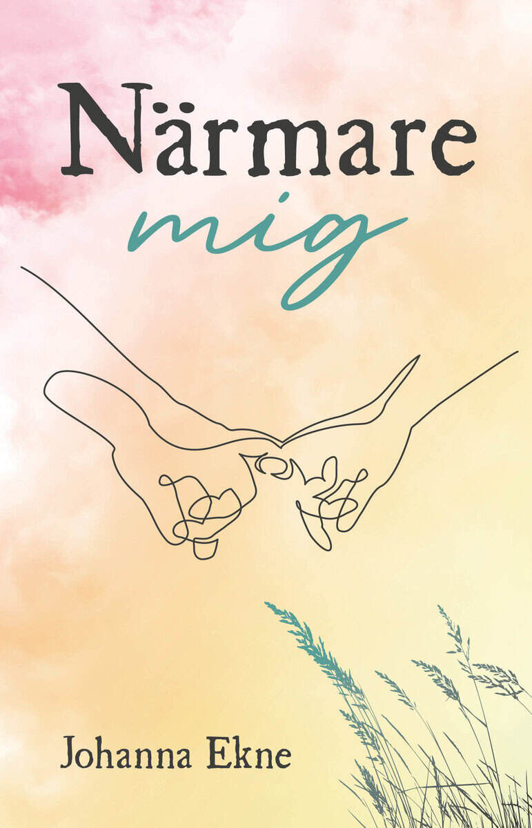 Johanna Ekne : Närmare mig