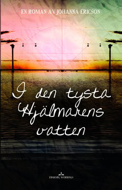Johanna Ericson : I den tysta Hjälmarens vatten