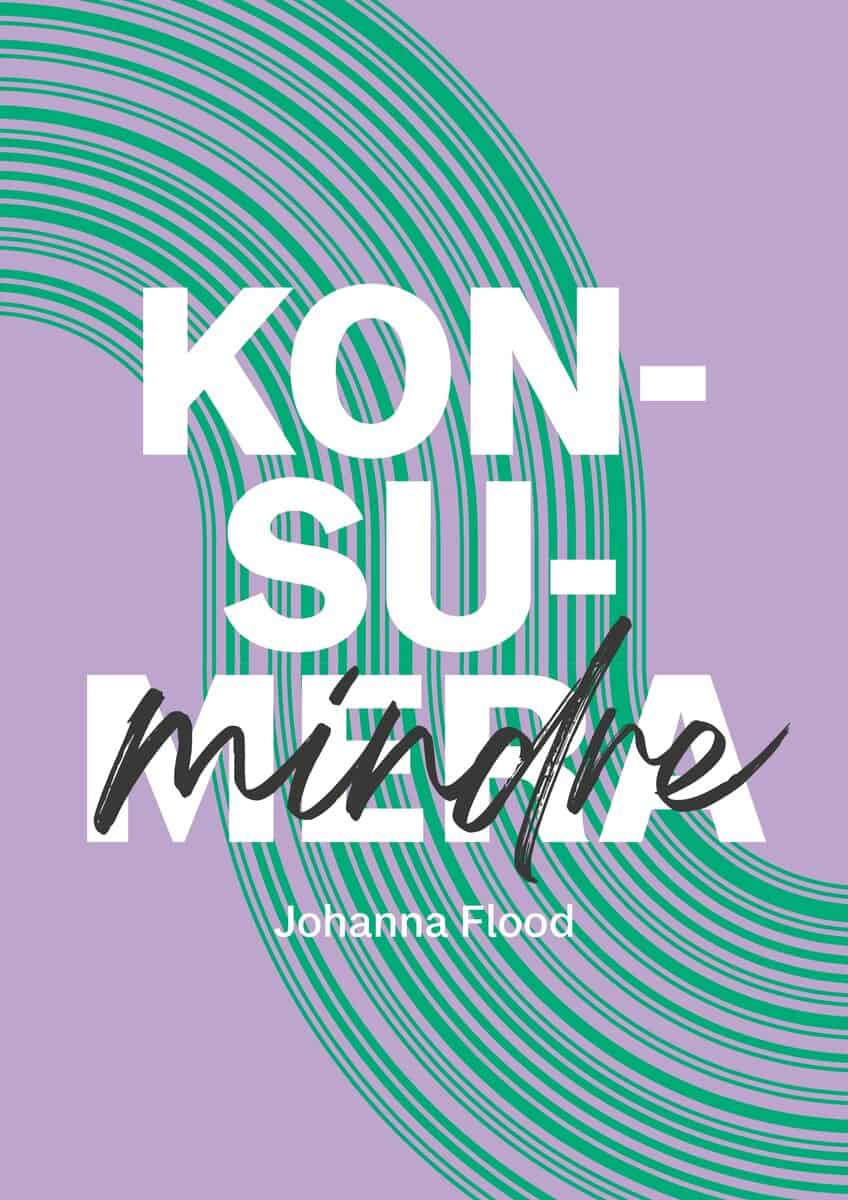 Johanna Flood : Konsumindre